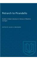 Petrarch to Pirandello: Studies in Italian Literature in Honour of Beatrice Corrigan(Heritage)