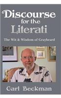 Discourse for the Literati: The Wit & Wisdom of Graybeard
