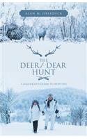 Deer/ Dear Hunt: A Salesman's Guide to Hunting