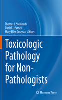 Toxicologic Pathology for Non-Pathologists