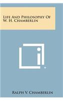 Life and Philosophy of W. H. Chamberlin