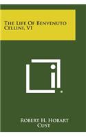 Life of Benvenuto Cellini, V1