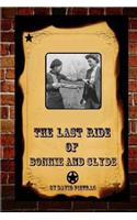 Last Ride Of Bonnie and Clyde