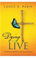 Dying to Live