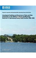 Limnological Conditions and Occurrence of Taste-and-Odor Compounds in Lake William C. Bowen and Municipal Reservoir #1, Spartanburg County, South Carolina, 2006?2009