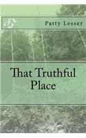 That Truthful Place
