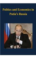 Politics and Economics in Putin's Russia