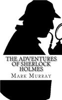 The Adventures of Sherlock Holmes: (English)