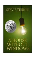 A House Without Windows