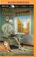 The Skeleton Haunts a House