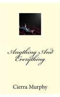 Anything And Everything