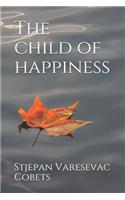 The child of happiness