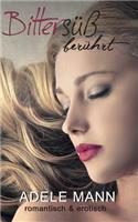 Bittersüß - berührt