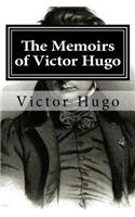 The Memoirs of Victor Hugo: (English)