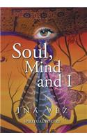 Soul, Mind and I: (English)
