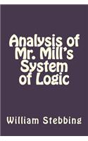 Analysis of Mr. Mill's System of Logic