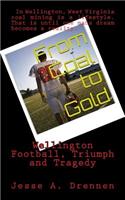From Coal to Gold