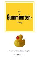 Das Gummienten-Prinzip