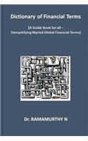 Dictionary of Financial Terms: Demystifying Myriad Global Financial Terms