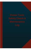 Power Tools Safety Check & Maintenance Log (Logbook, Journal - 124 pages 6x9 inch