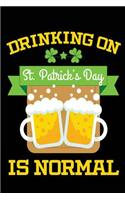 Drinking On St. Patrick's Day Is Normal: Saint Patrick's Day Journal