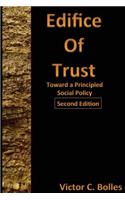 Edifice of Trust Second Edition: Toward a Principled Social Policy