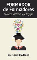 Formador de formadores: Técnicas, didáctica y pedagogía