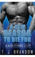 A New Reason To Die For