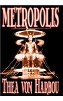 Metropolis by Thea Von Harbou, Science Fiction