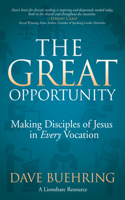 Great Opportunity: Making Disciples of Jesus in Every Vocation