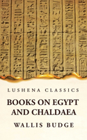 Books on Egypt and Chaldaea