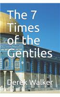 The 7 Times of the Gentiles