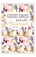 Good Days Start With Gratitude