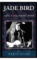 Jade Bird Adult Coloring Book: Popular English Songwriter and Beautiful Singer Inspired Adult Coloring Book