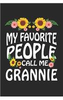 Grandma Gift My Favorite People Call Me Grannie: Grandmother Notebook 6x9 Inches 120 dotted pages for notes, drawings, formulas Organizer writing book planner diary