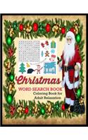 CHRISTMAS WORD SEARCH BOOK Coloring Book for Adult Relaxation: Christmas A Festive Word Search Book