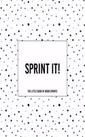 Sprint It! - The Little Book of Word Sprints