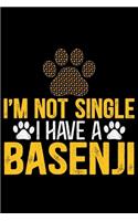 I'm Not Single I Have a Basenji