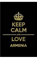 KEEP CALM AND LOVE ARMENIA Notebook: Lined Notebook/Journal Gift 120 Pages, 6x9 Soft Cover, Matte Finish