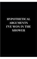 Hypothetical Arguments I've Won In The Shower