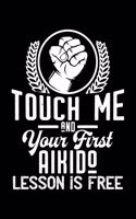 Touch me - first Aikido lesson free: 6" x 9" 120 pages quad Journal I 6x9 graph Notebook I Diary I Sketch I Journaling I Planner I Akido Gift I Self Defense Gift