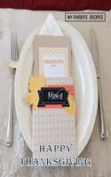 Happy Thanksgiving - Thankful For Mom - My Favorite Recipes