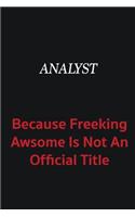 Analyst because freeking awsome is not an official title: Writing careers journals and notebook. A way towards enhancement