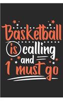 Basketball Is Calling And I Must Go