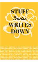 Stuff Sara Writes Down: Personalized Journal / Notebook (6 x 9 inch) with 110 wide ruled pages inside [Mustard Yellow]