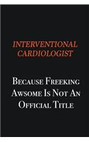 Interventional cardiologist because freeking awsome is not an official title: Writing careers journals and notebook. A way towards enhancement