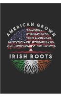 American Grown Irish Roots: Blank Lined Notebook (6" x 9" - 120 pages) Ireland Themed Notebook for Gift / Daily Activity Journals / Diary