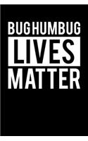 Bug Humbug Lives Matter