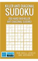 Killer Anti Diagonal Sudoku: 200 Hard 9x9 Killer Anti Diagonal Sudoku
