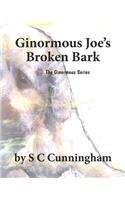 Ginormous Joe's Broken Bark